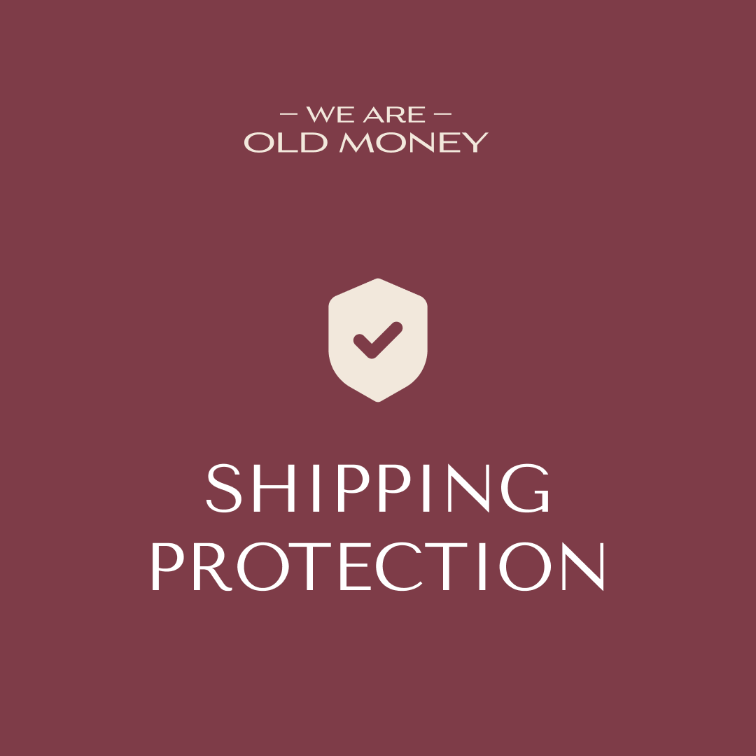 Shipping Protection - We Are Old Money